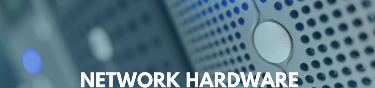 NETWORK HARDWARE